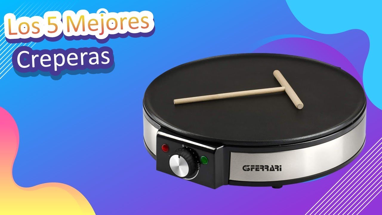Los 5 Mejores Creperas 2022