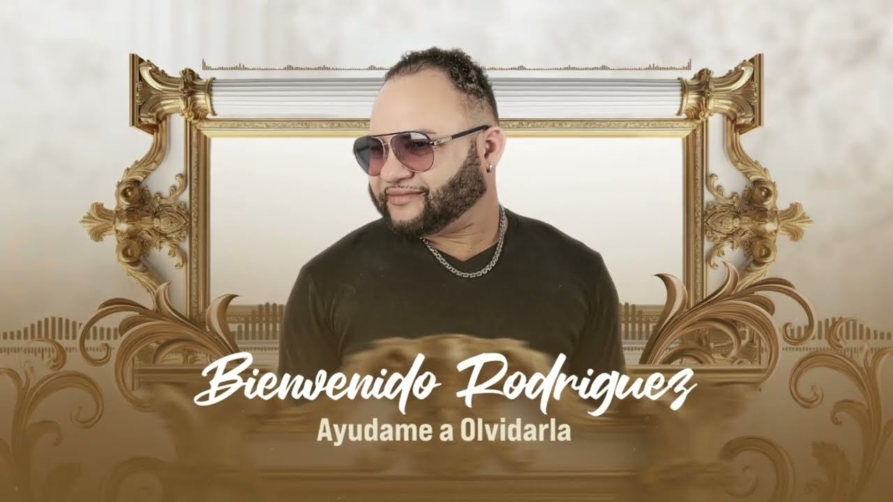 Bienvenido Rodriguez - Ayúdame A Olvidarla