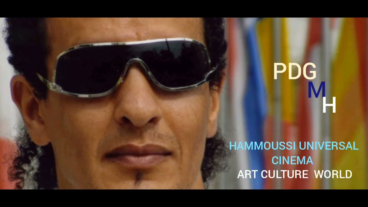 PDG MHW HAMMOUSSI UNIVERSAL CINEMA ART CULTURE  WORLD 
