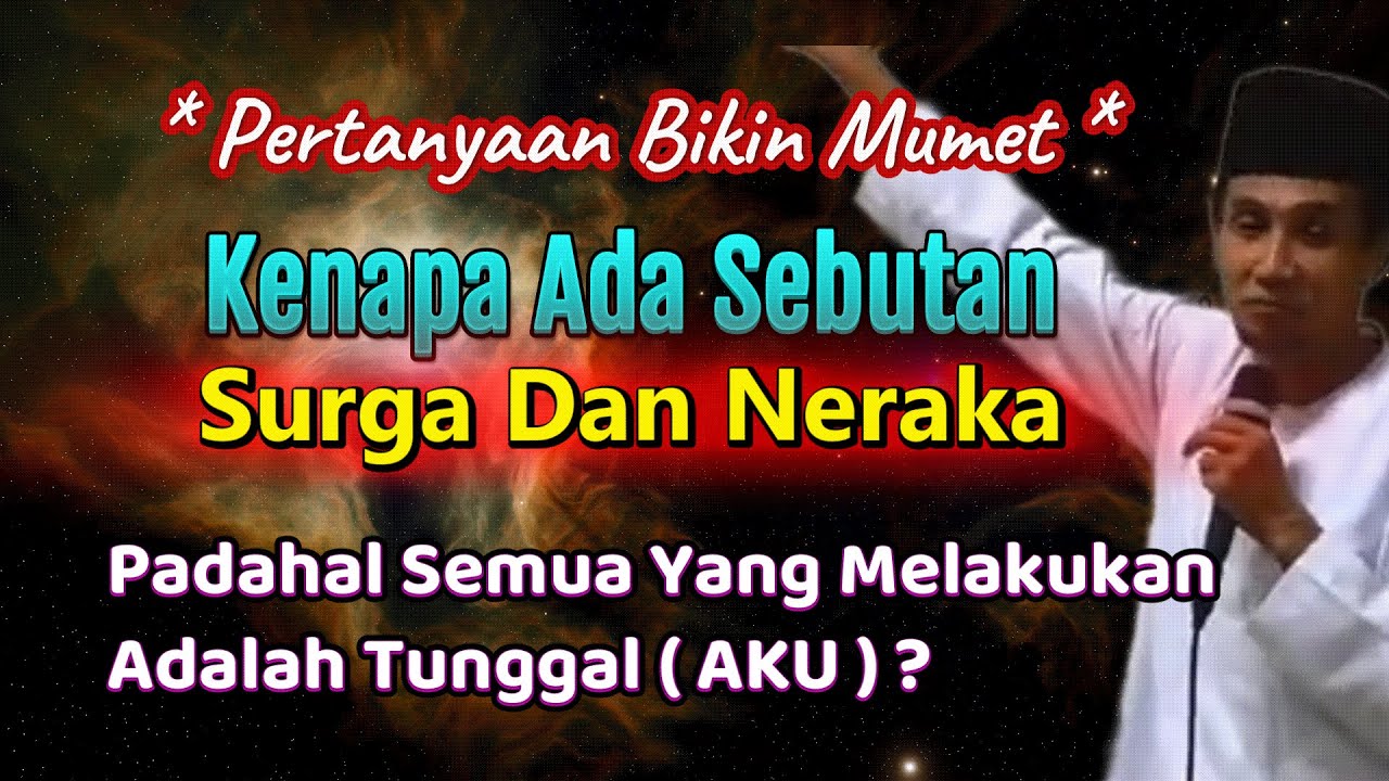 Kalau Pelakunya Allah, Kenapa Harus Ada Surga Dan Neraka ? #gusson #tauhid #hakikat #pengajian #dosa