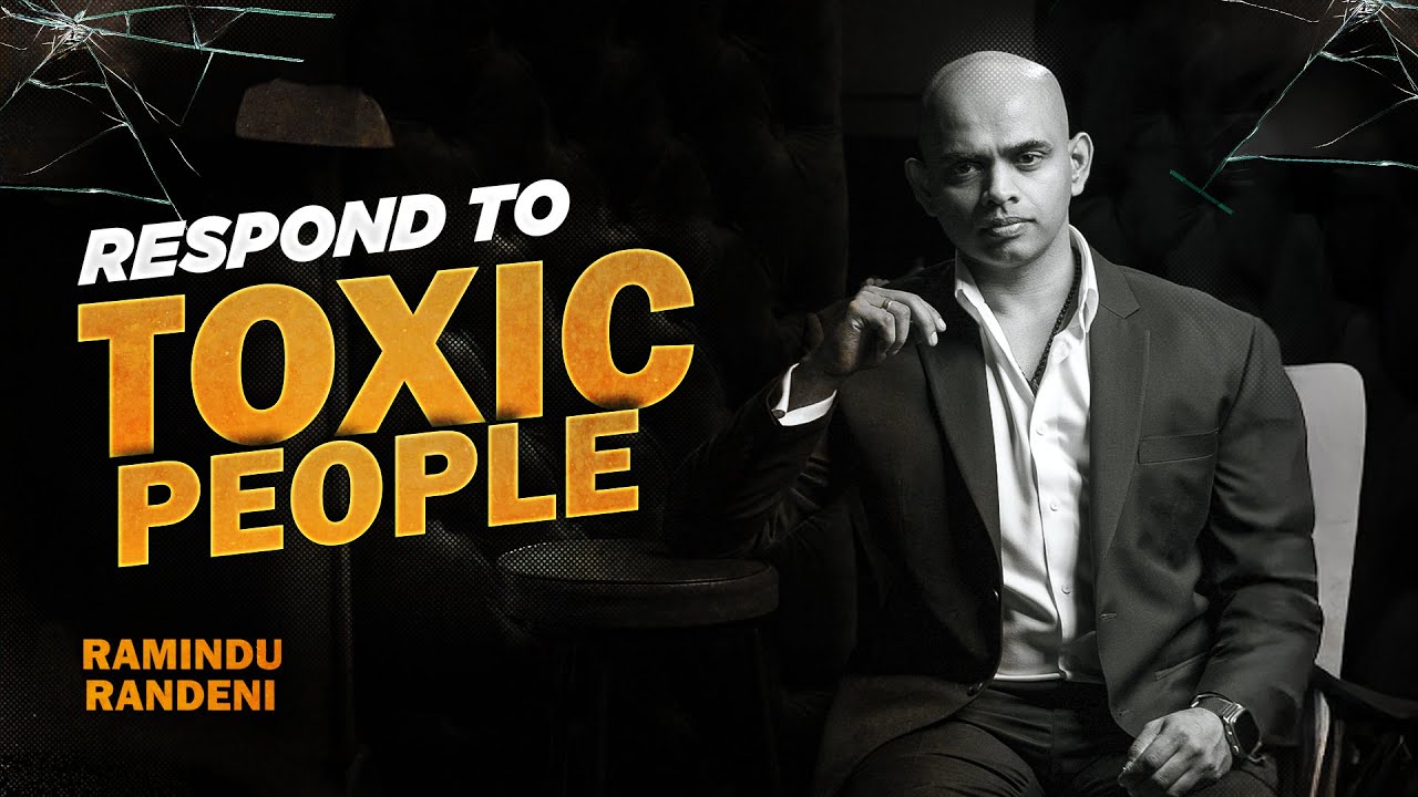 How to handle toxic people?