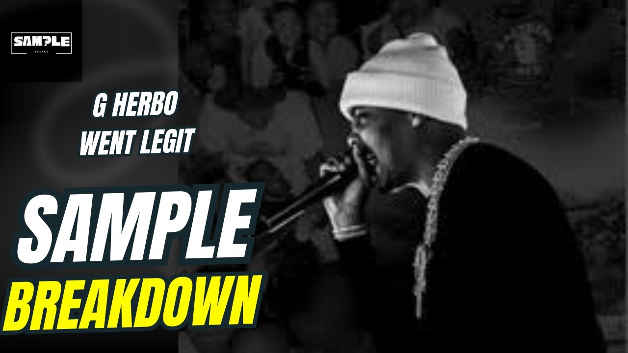 G Herbo - Went Legit SAMPLE BREAKDOWN