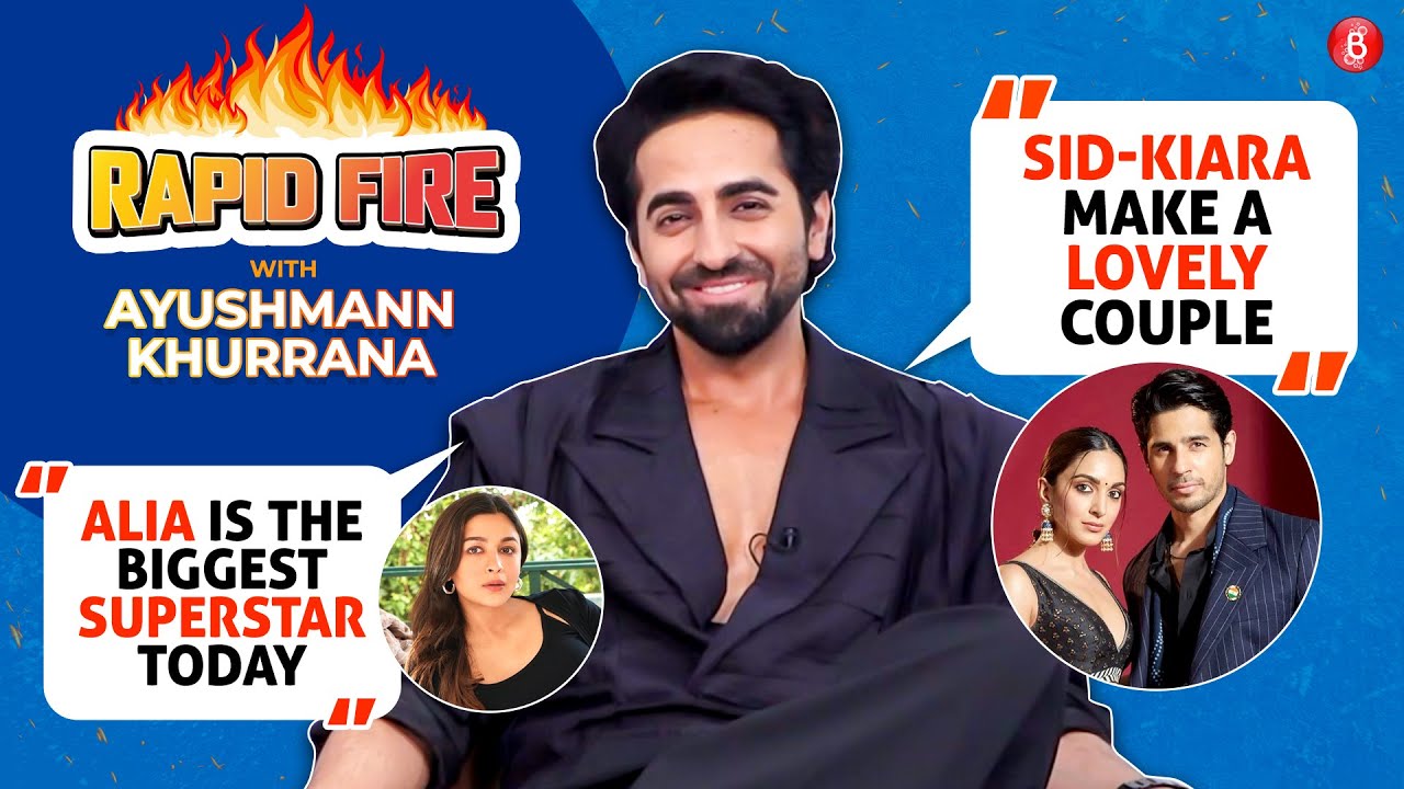 Ayushmann Khurrana calls Alia Bhatt ‘BIGGEST SUPERSTAR’ | Sidharth-Kiara relationship| Malaika, Nora