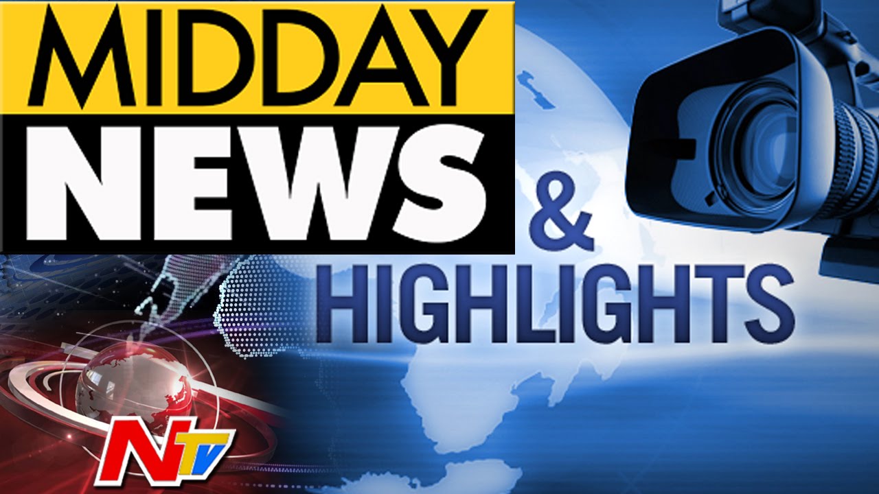 Mid Day News Highlights || 3rd July 2016 || NTV