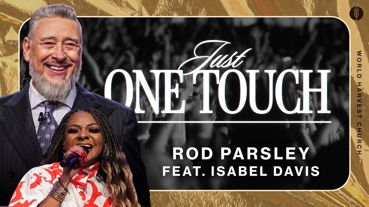 Just One Touch - Rod Parsley Feat. Isabel Davis - Sunday Morning