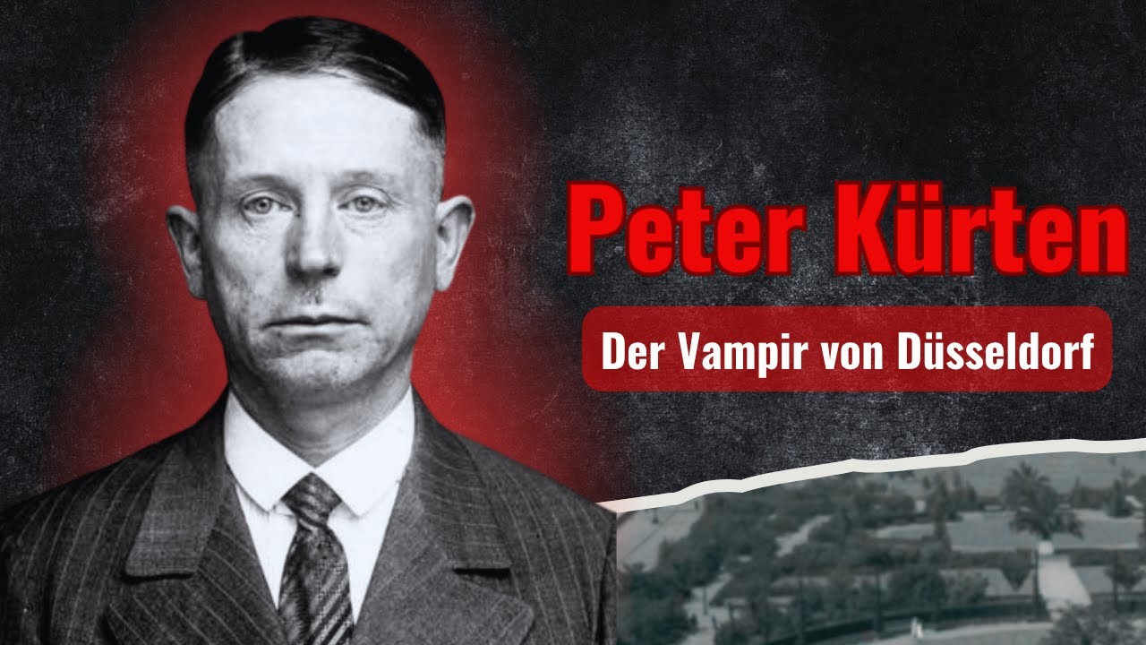 Peter Kürten - Der Vampir von Düsseldorf | True Crime Doku