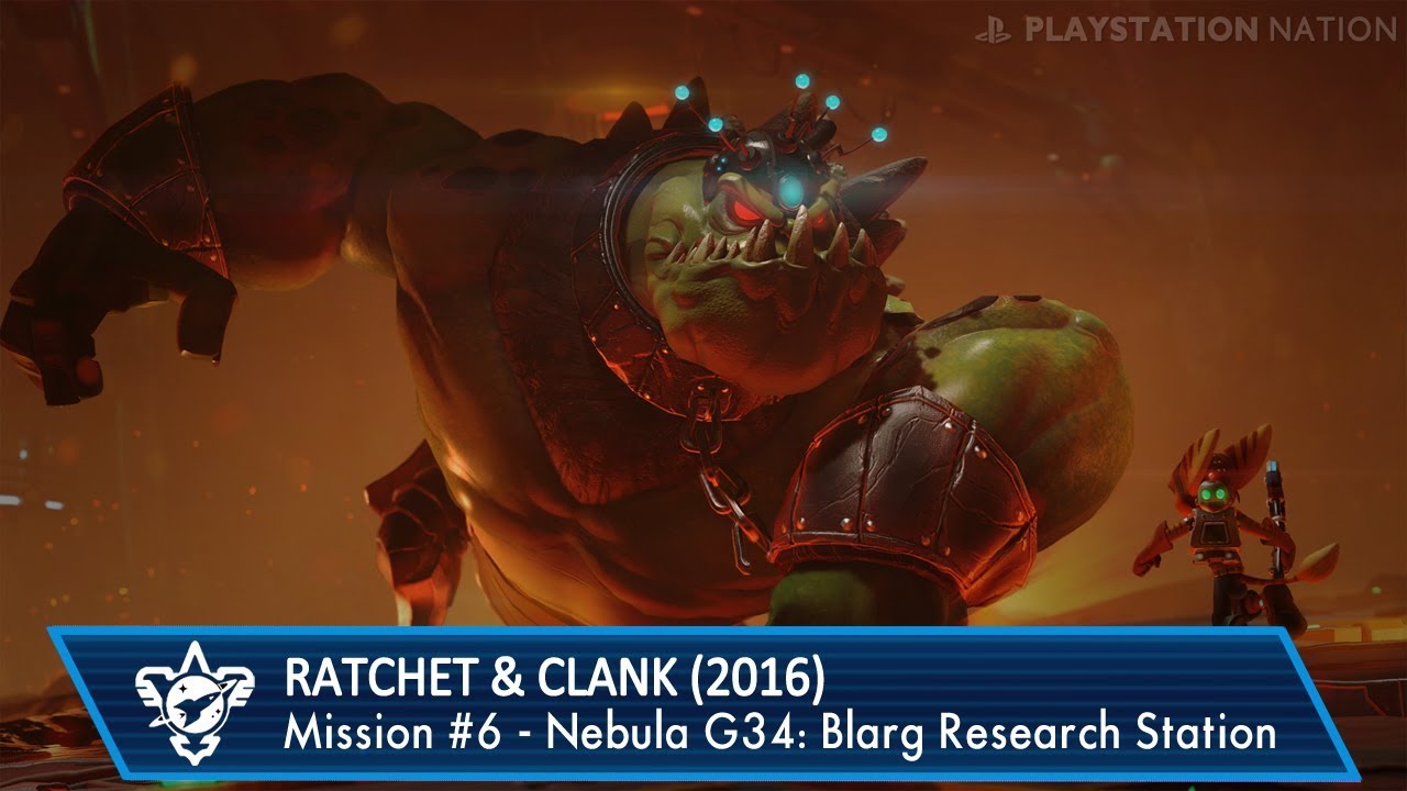 Ratchet & Clank (2016) - Walkthrough - Mission #6 - Nebula G34: Blarg Research Station