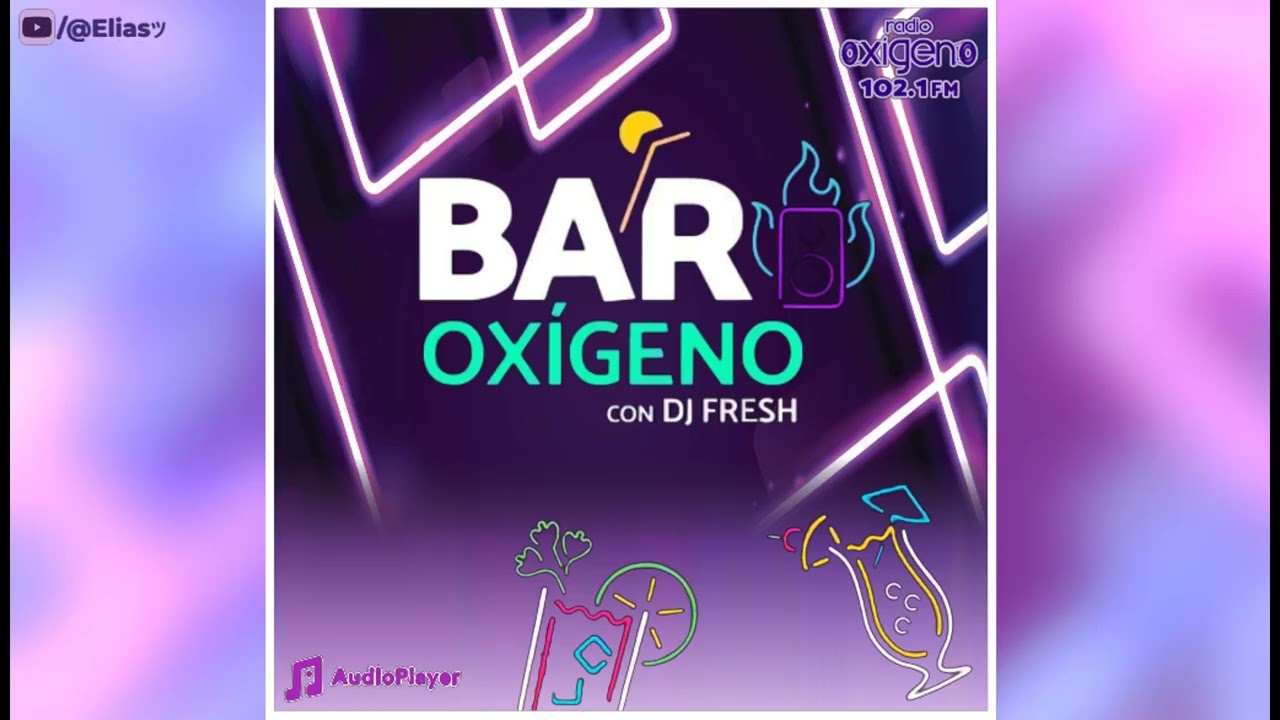 Radio Oxigeno - Bar Oxigeno con DJ Fresh - 25 de Octubre del 2024 - 