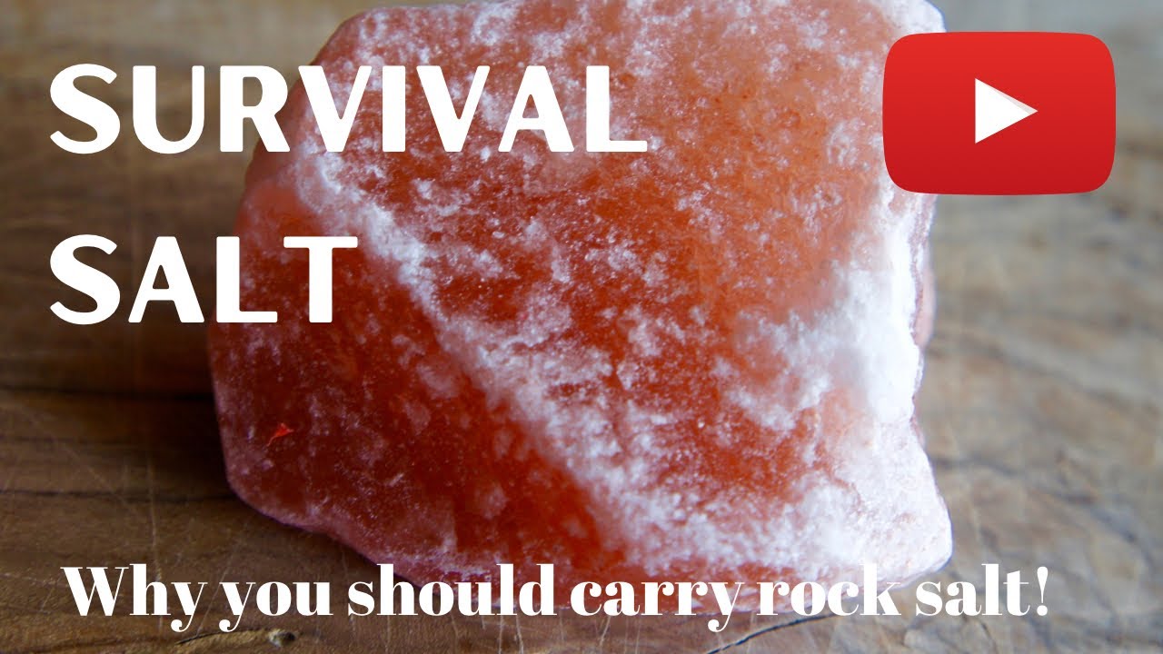 Survival Salt - Why You Should Carry Rock Salt