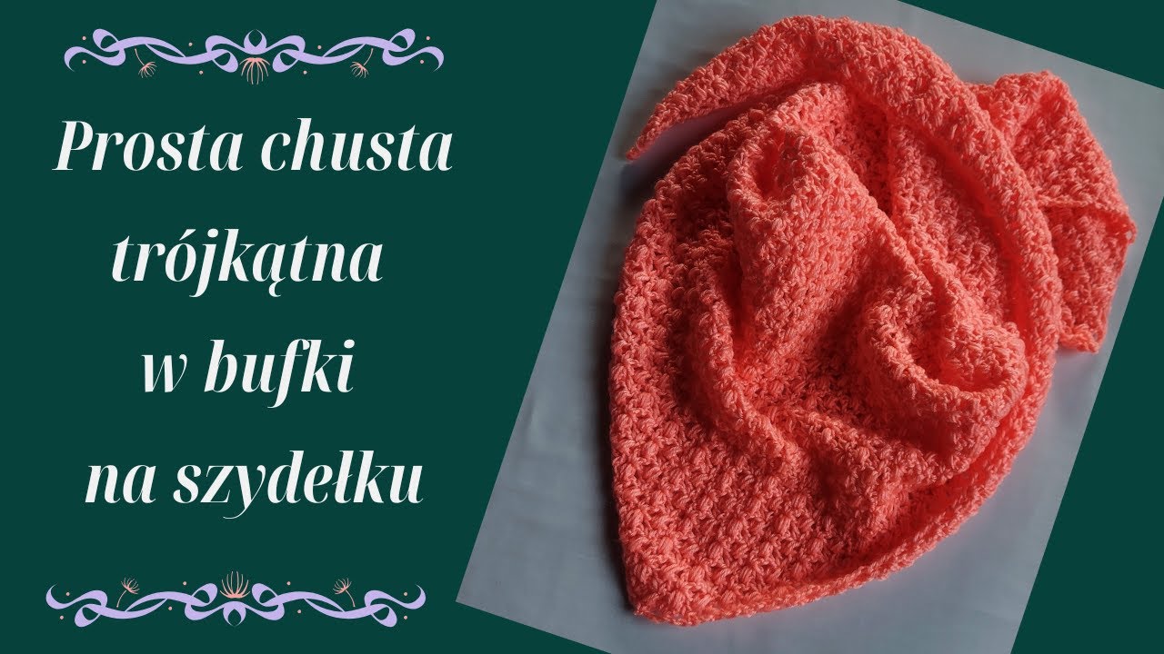 Prosta chusta trójkątna w bufki na szydełku