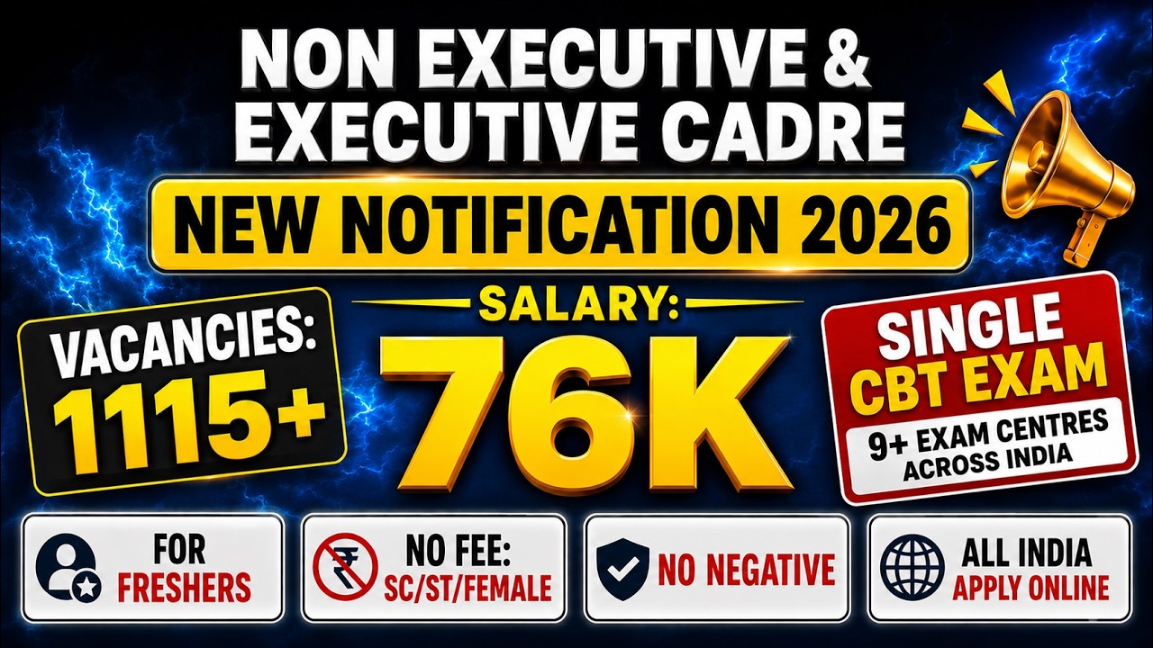 🚨Non Executive & Executive Cadre Notification 2026 😱Vacancies: 1115+ 🎯 Single CBT 🚫 No Negative