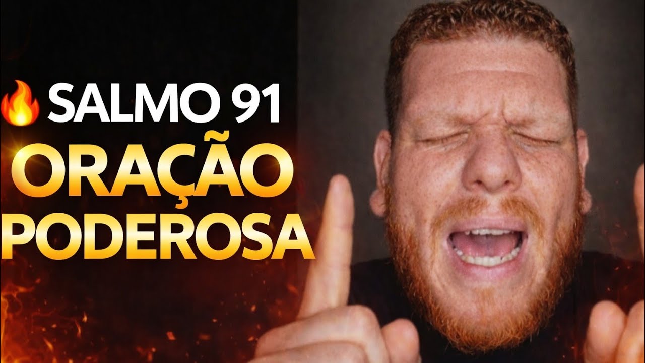 🔥 SALMO 91: ORAÇÃO PODEROSA PARA CANCELAR TODA OBRA MALIGNA