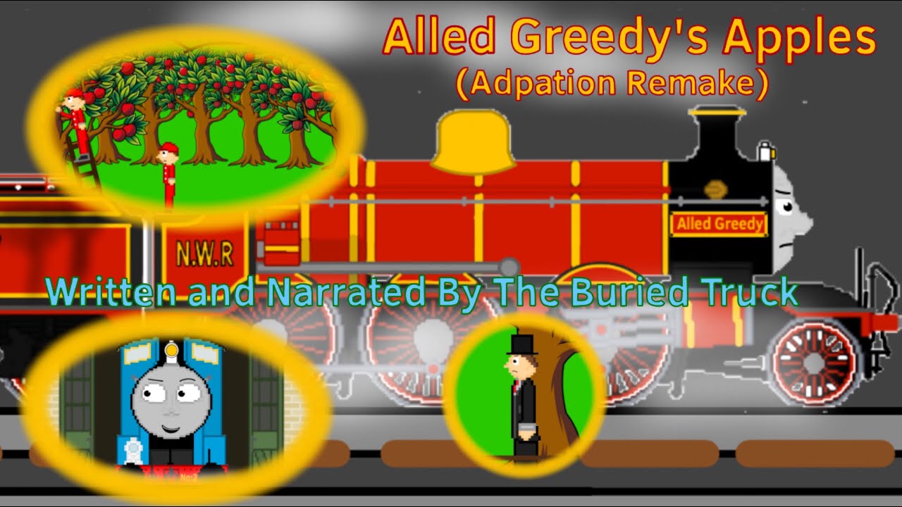 Alled Greedy’s Apples (Adaption/Remake) (Read Description)