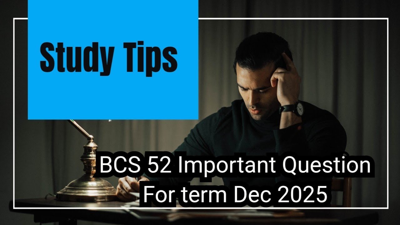 IGNOU BCS 52: Most Important Questions You MUST Know for Dec 2025