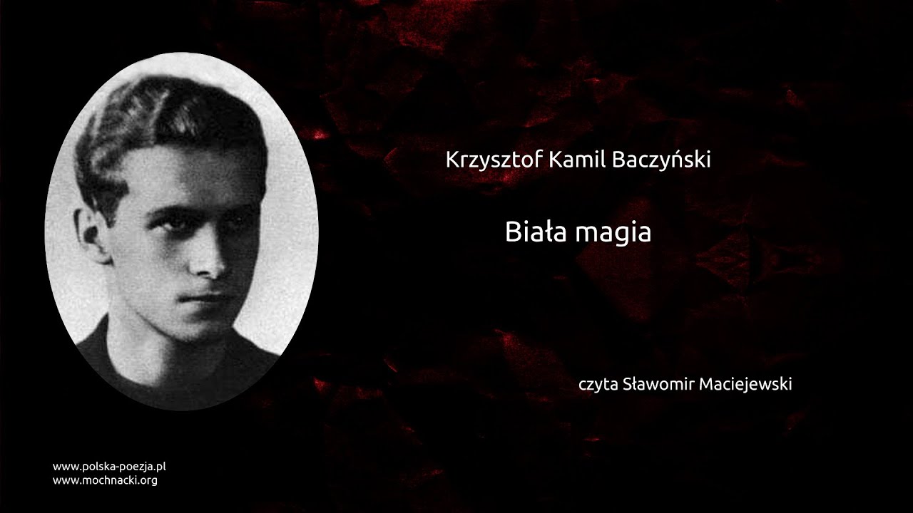 Krzysztof Kamil Baczyński -  Biała magia