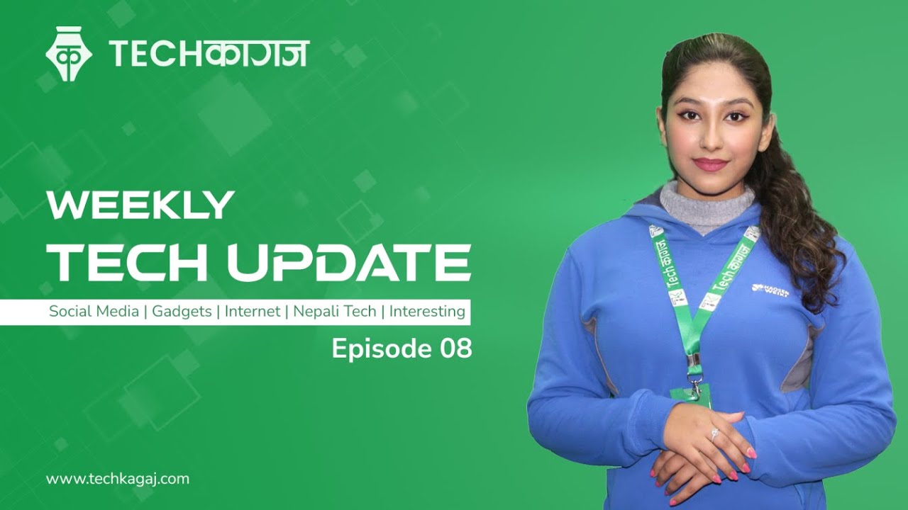 Tech Kagaj Weekly Update Ep 08 | Tech News | Technology Nepal