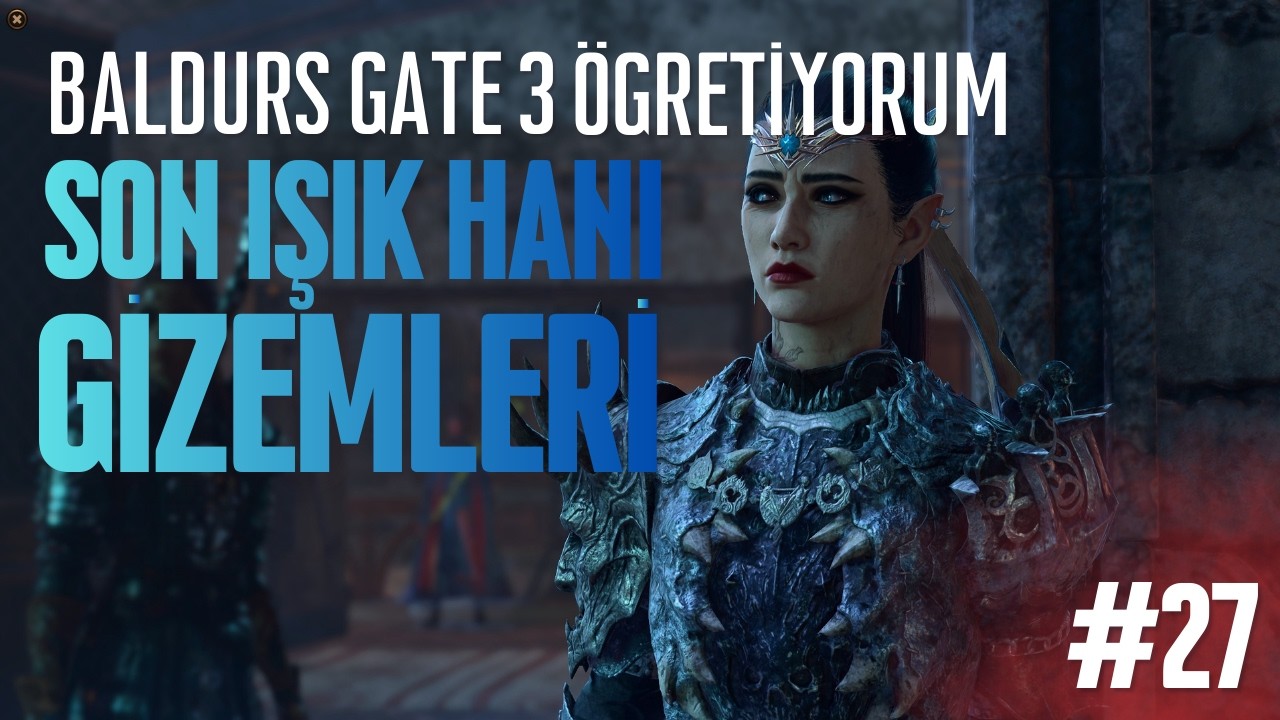 Modlu Baldurs Gate 3 Öğretiyorum | Son Işık Hanı Full Clear  Bölüm 27
