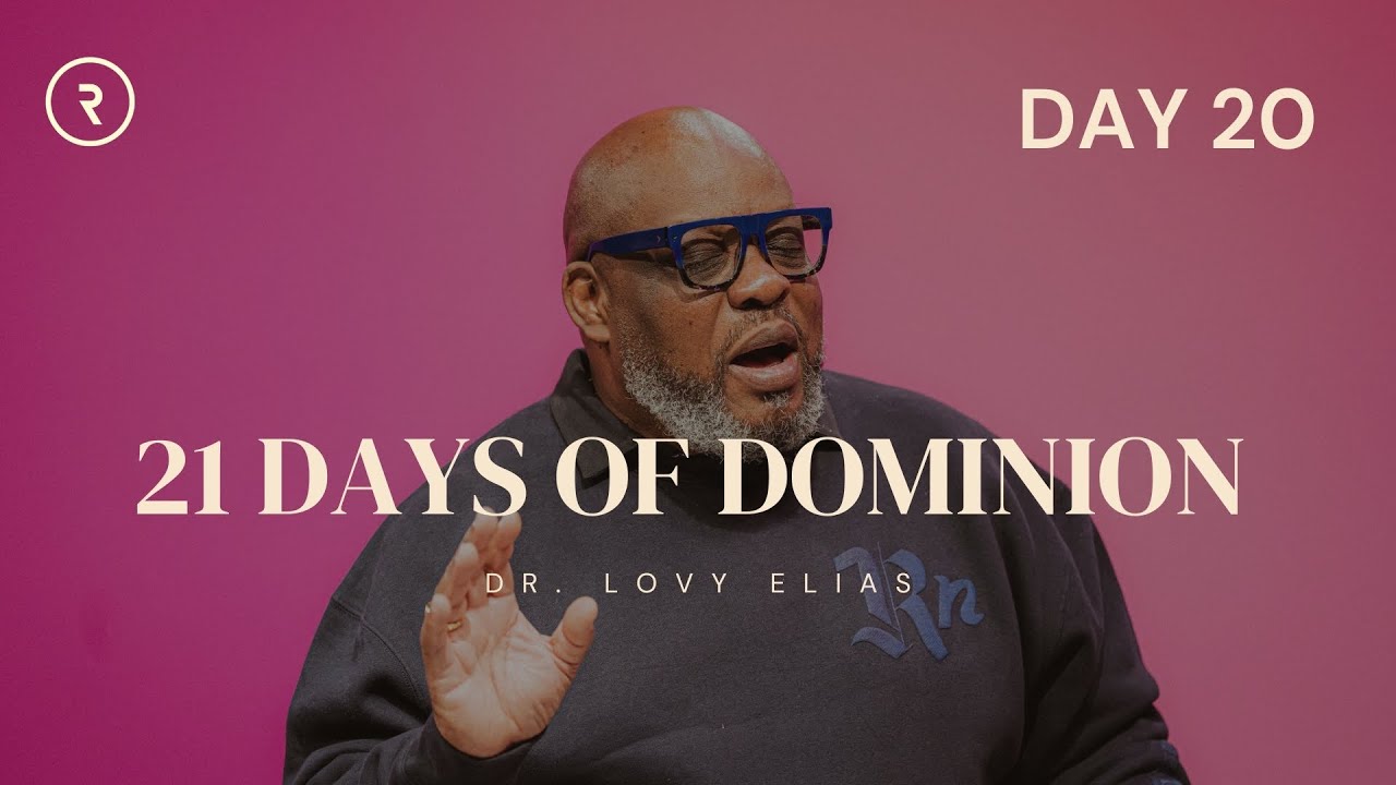 21 DAYS OF DOMINION // DAY 20 // DR. LOVY L. ELIAS