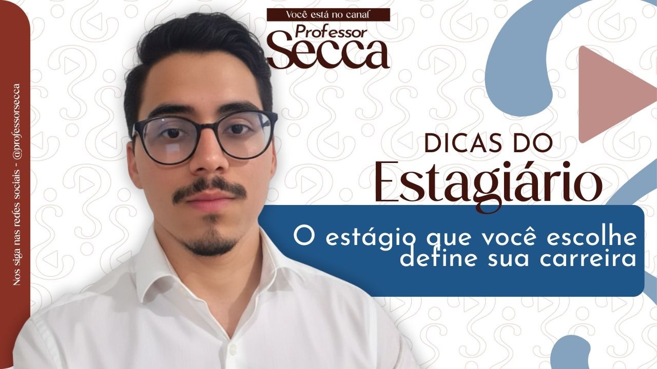 Estágio: A Decisão que Pode Definir Seu Futuro Profissional.