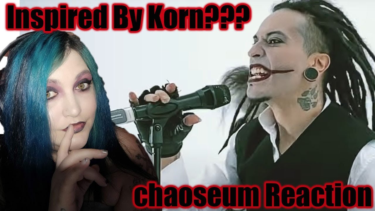 Chaoseum - Smile Again Reaction - Korn Inspired??