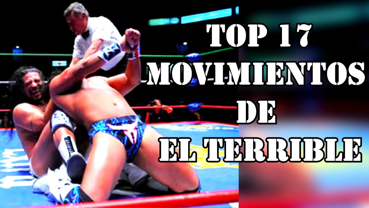 Top 17 Movimientos de El Terrible | Top 17 Moves of El Terrible