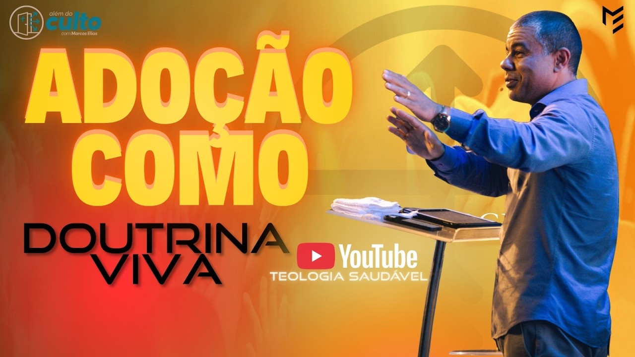 REPRISE ADOÇÃO COMO DOUTRINA VIVA   ALÉM DO CULTO