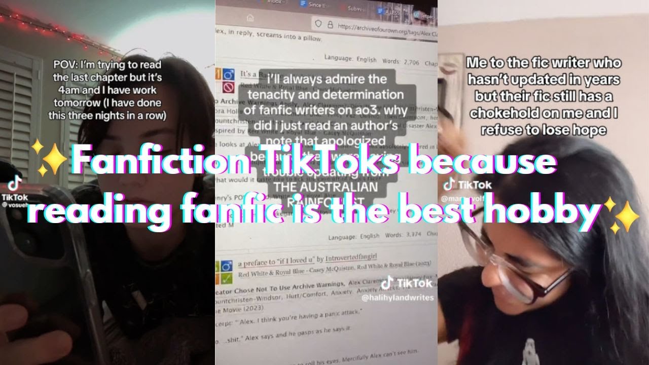 Fanfiction TikToks because reading fanfic is the best hobby