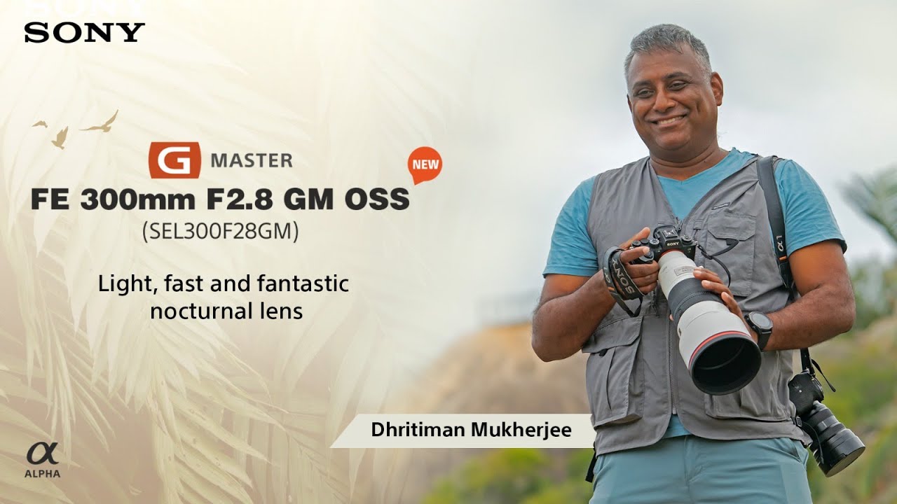 Sony FE 300mm F2.8 GM OSS: A fantastic nocturnal lens | By Dhritiman Mukherjee