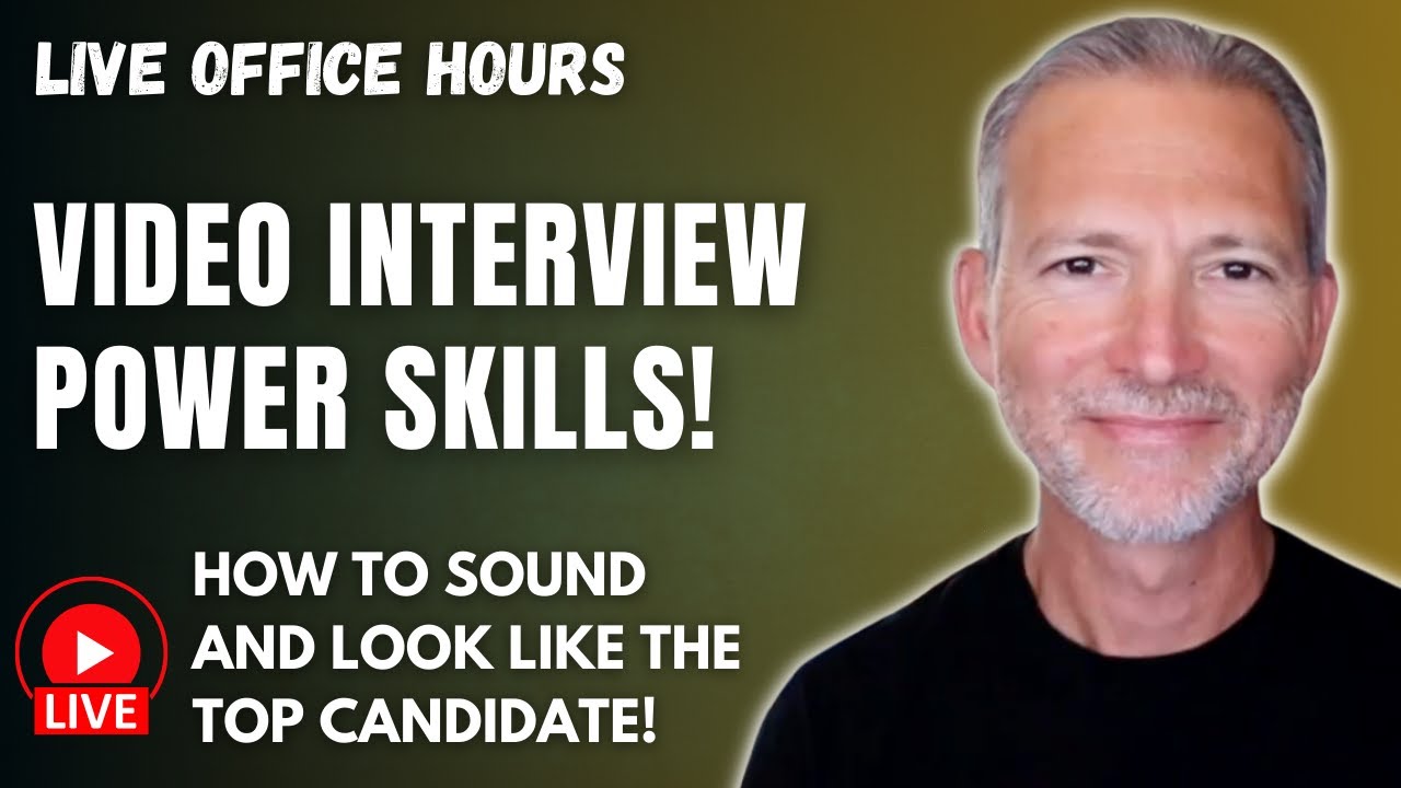Video Interview Power Skills: How to Sound and Look Like THE Top Candidate 🔴 Live Office Hours