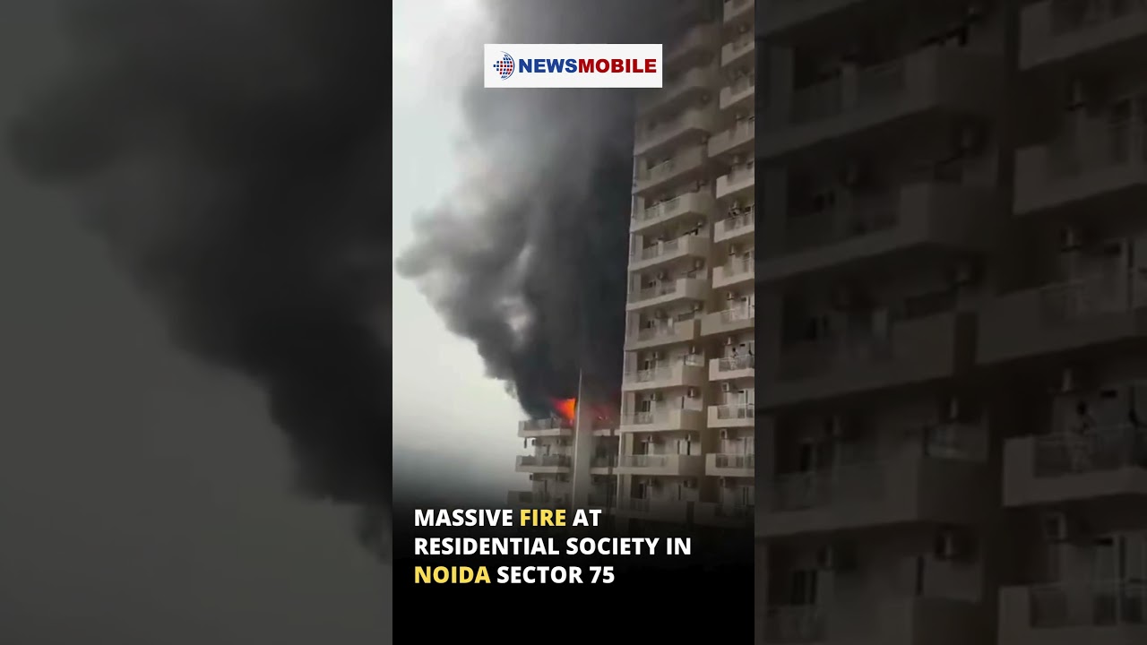 Massive fire at residential society in Noida Sector 75
