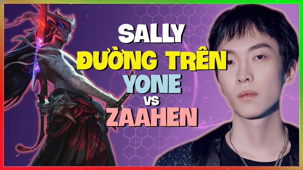 Sally Phô Diễn Kỹ Thuật Outplay Đỉnh Cao Với Yone Thách Đấu Vietsub