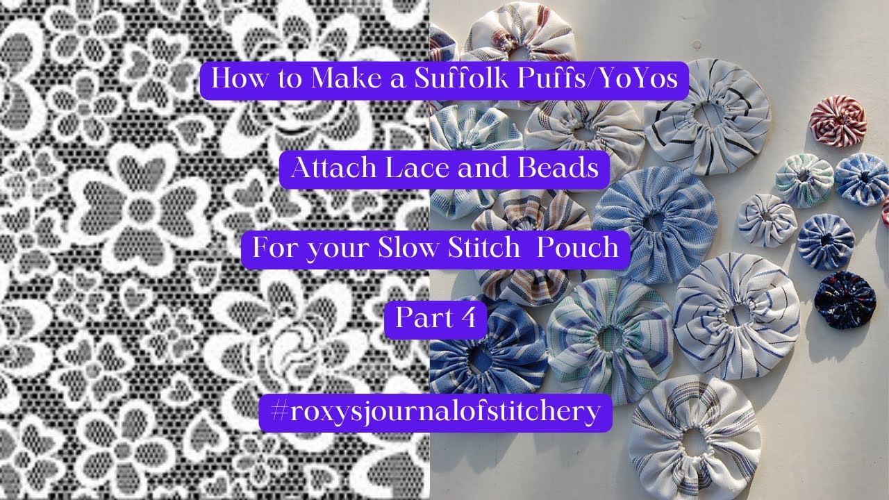 How to make a Suffolk Puff, Attach Lace and Beads for Pouch - Part 4 #beginnersewing#slowstitching