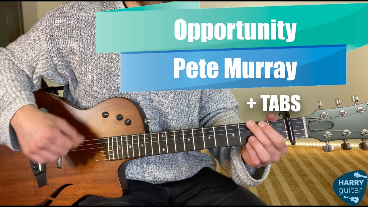 Opportunity - Pete Murray - Guitar Lesson/Tutorial - Tabs/Chords