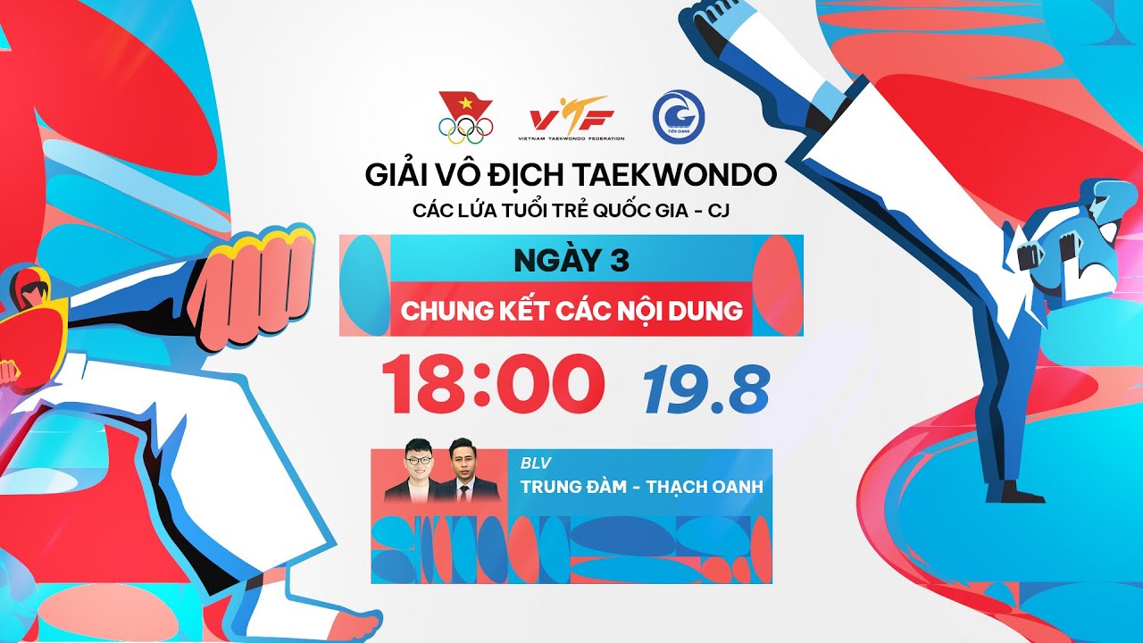 🔴 TRỰC TIẾP TAEKWONDO TRẺ QUỐC GIA - CJ 2024 | CHUNG KẾT CÁC NỘI DUNG NGÀY 19/8