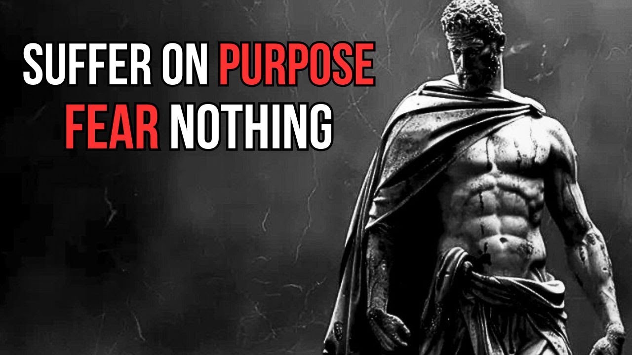 Deliberately Suffer: The Stoic Hack to Fear Nothing