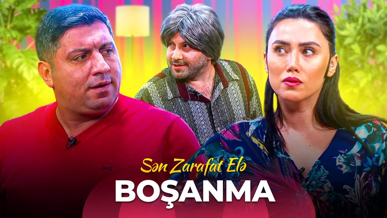 Sən Zarafat Elə - Boşanma