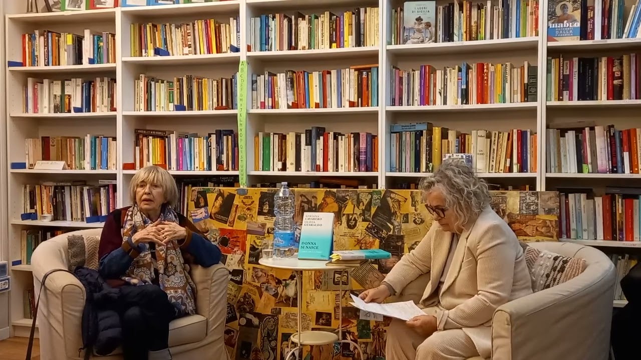 21/03/25  Donna si nasce, di Adriana Cavarero e Olivia Guaraldo, Mondadori - con  Adriana Cavarero