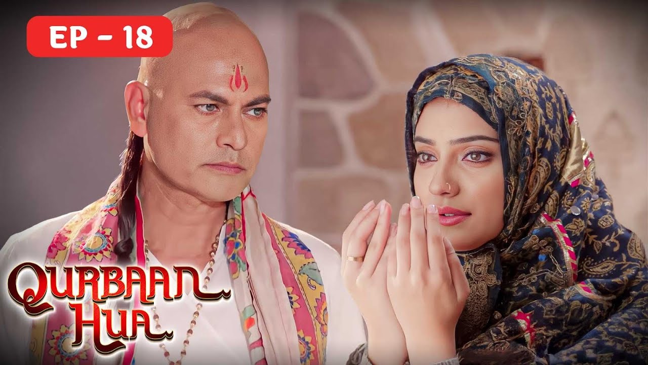 Qurbaan Hua Hindi Ep 18 क़ुर्बान हुआ - Rajveer Singh,Pratibha Ranta Full Episode 18