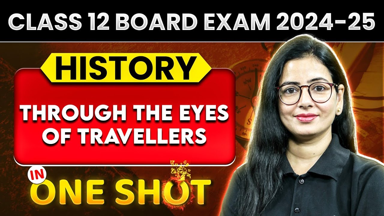 Class 12 History Chapter 5 Through the eyes of travellers Full chapter Explanation CBSE Board 2025