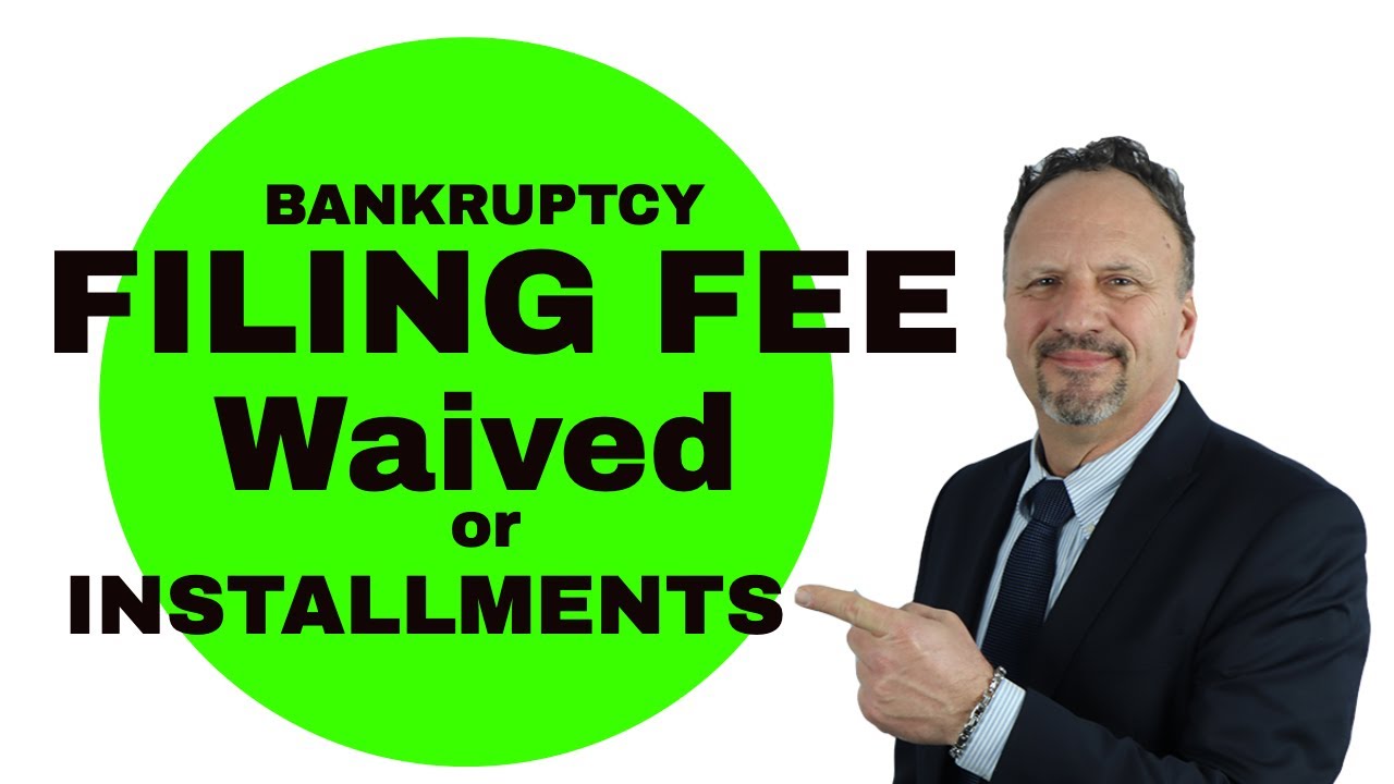 CAN YOUR BANKRUPTCY FILING FEE BE WAIVED?