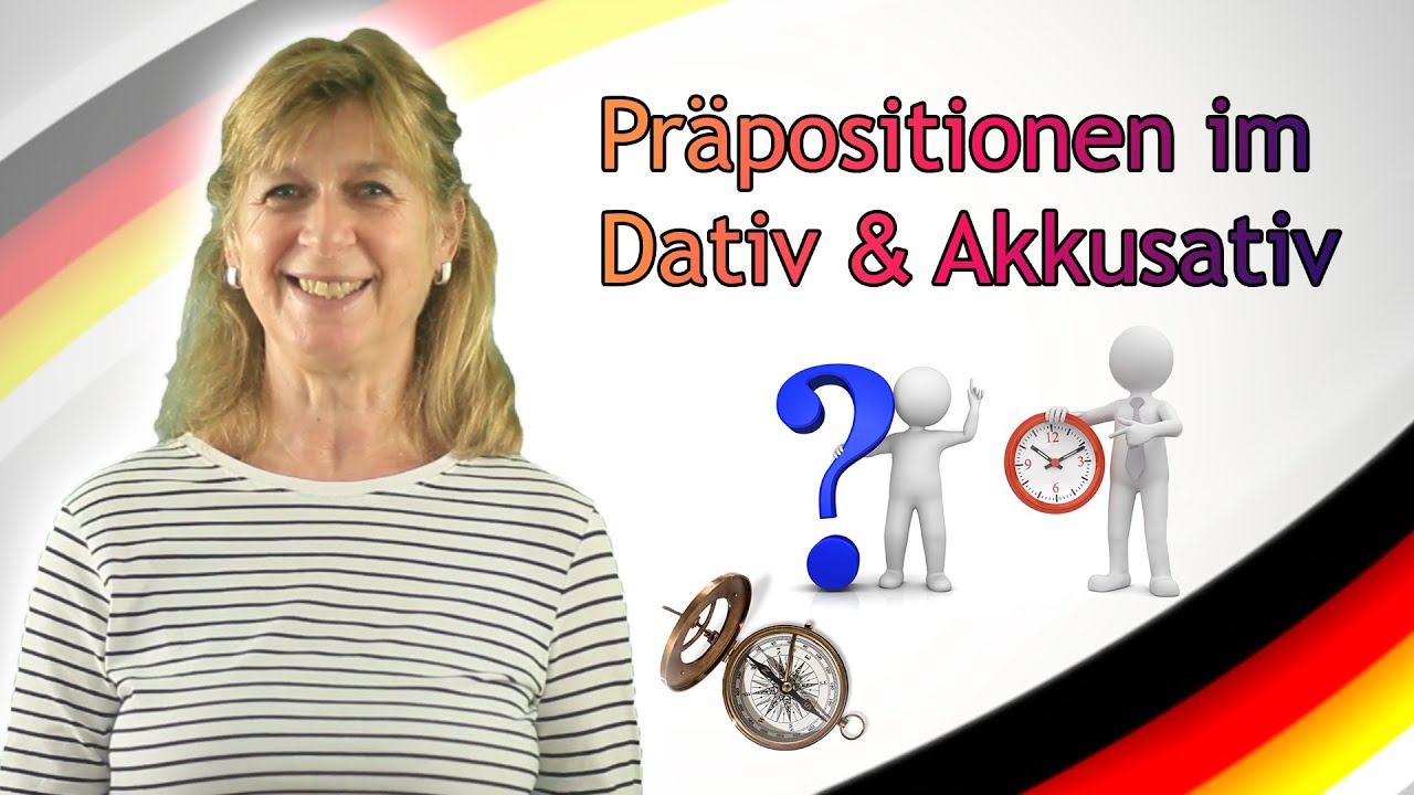 PRÄPOSITIONEN IM DATIV & AKKUSATIV - Deutsch lernen