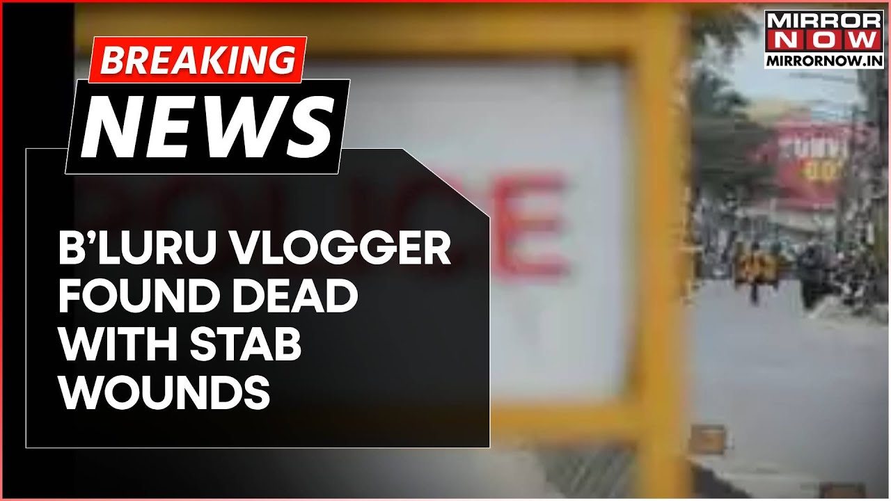 Breaking | Bengaluru Vlogger Found Murdered In Service Apartment; Accused Fled Leaving The Body