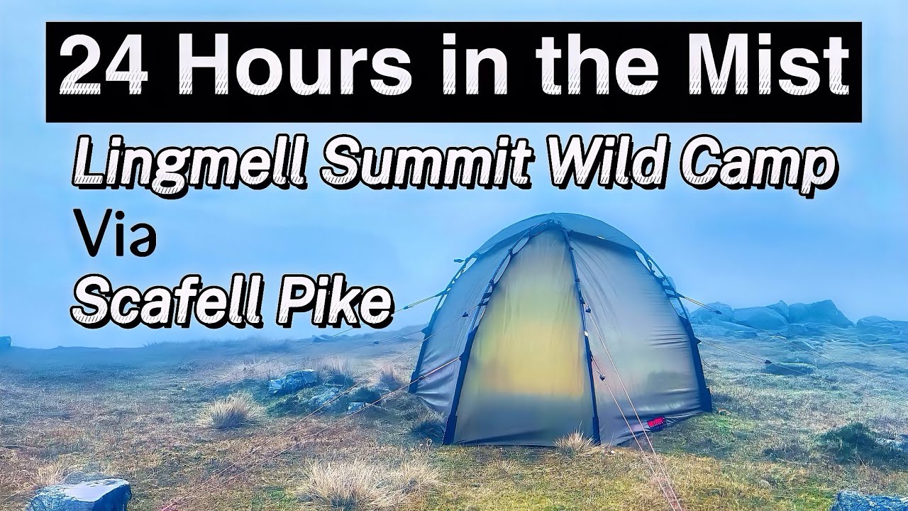 24 Hours in the Mist Solo Mountain Wild Camp on Lingmell via Scafell Pike in the Hilleberg Soulo