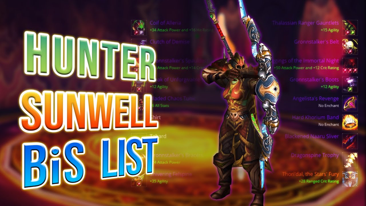 ОКОНЧАТЕЛЬНЫЙ список Hunter BiS, который будет объявлен позже! Sunwell и фаза 5!