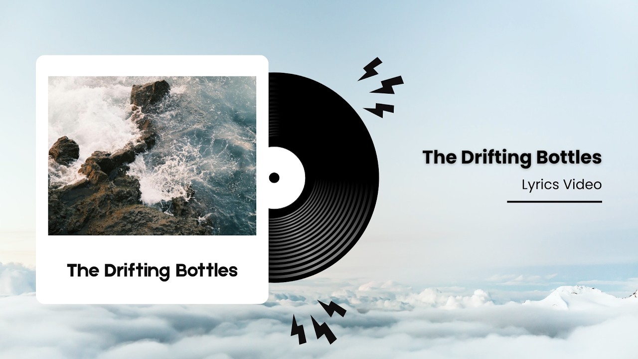 The Drifting Bottles &mdash; Emotional Indie Pop Love Song | Lyric Video