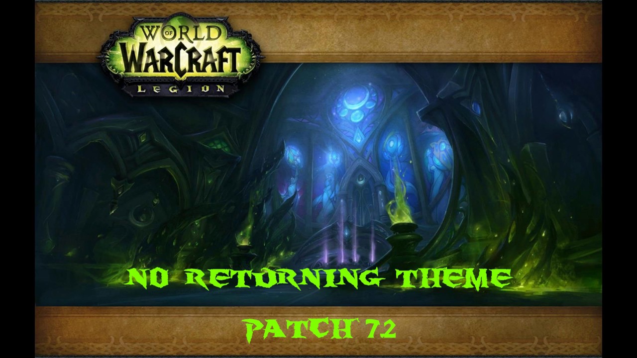 World of Warcraft: Legion - No Returning Theme (Patch 7.2)