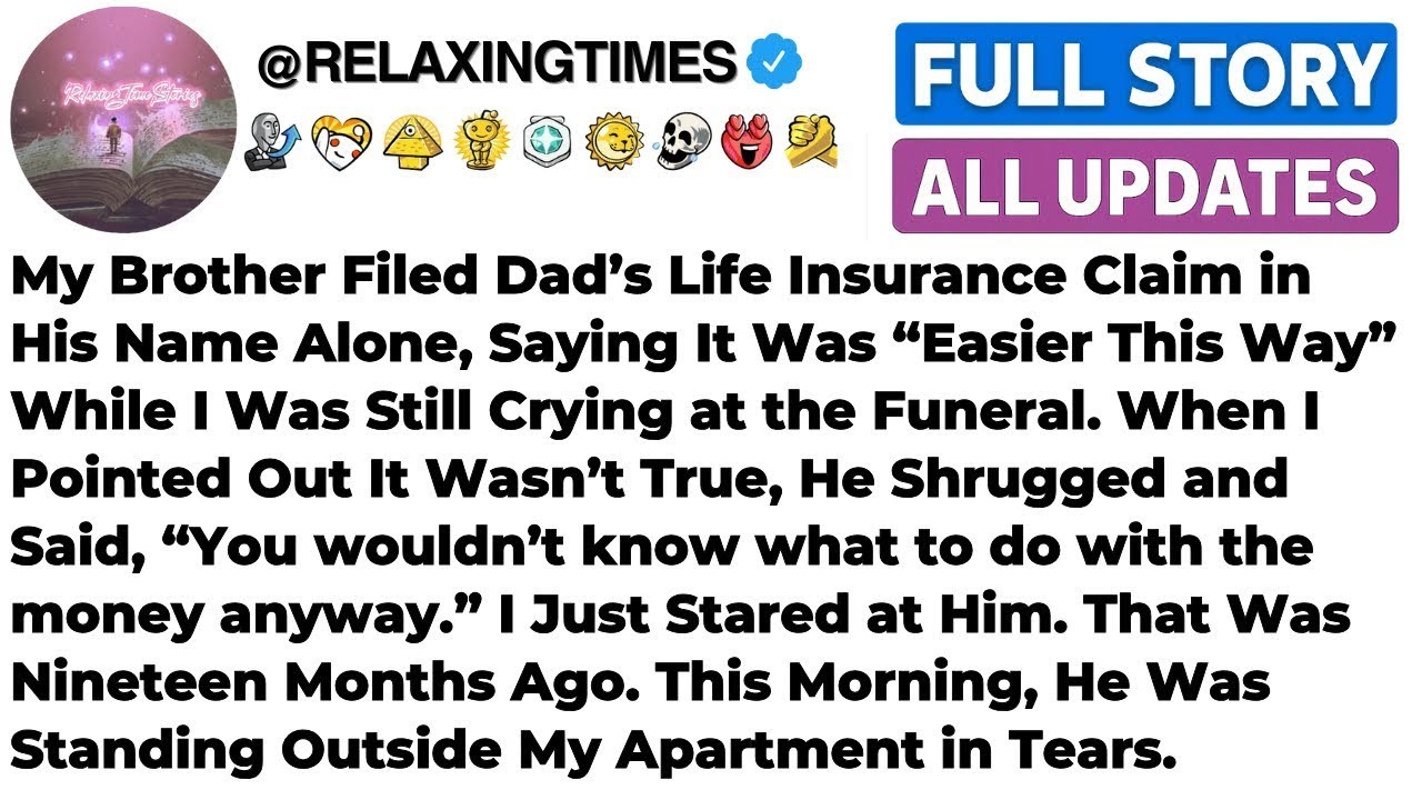 FULL STORY My greedy brother tried to steal Dad’s life insurance, so I left him broke