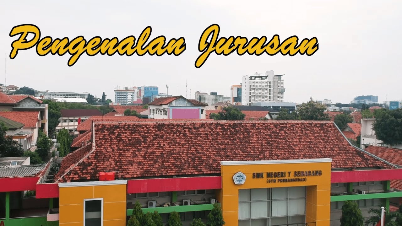 Pengenalan Jurusan SMKN 7 Semarang