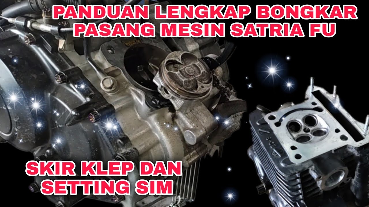Cara Skir Klep Motor Satria Fu Panduan Lengkap Bongkar Pasang