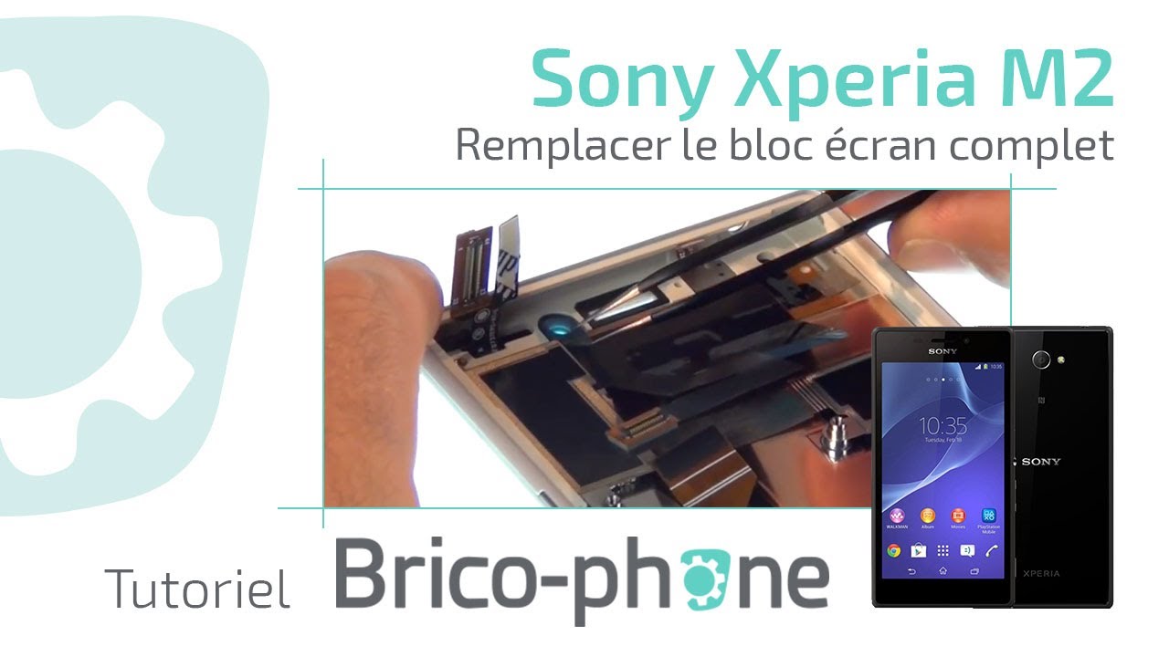 Tutoriel Sony Xperia M2 : remplacer le bloc écran complet  HD
